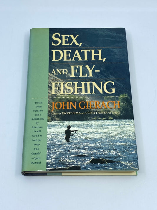 Sex, Death, and Fly-Fishing