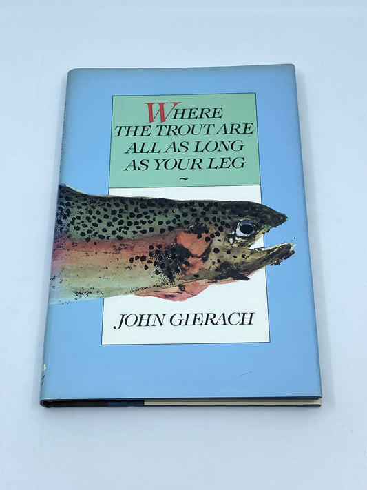 Where the Trout Are All as Long as Your Leg
