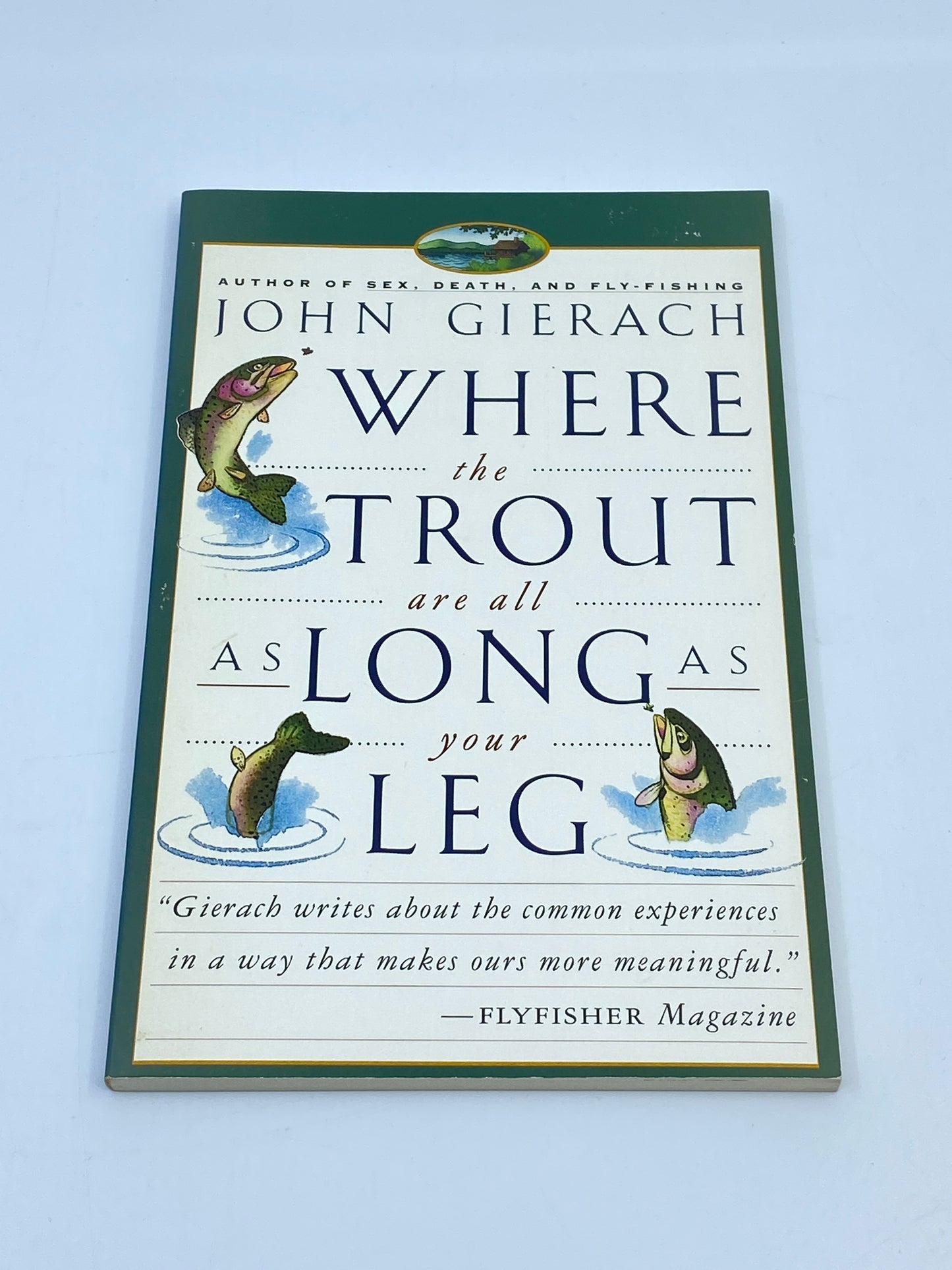 Where the Trout Are All as Long as Your Leg