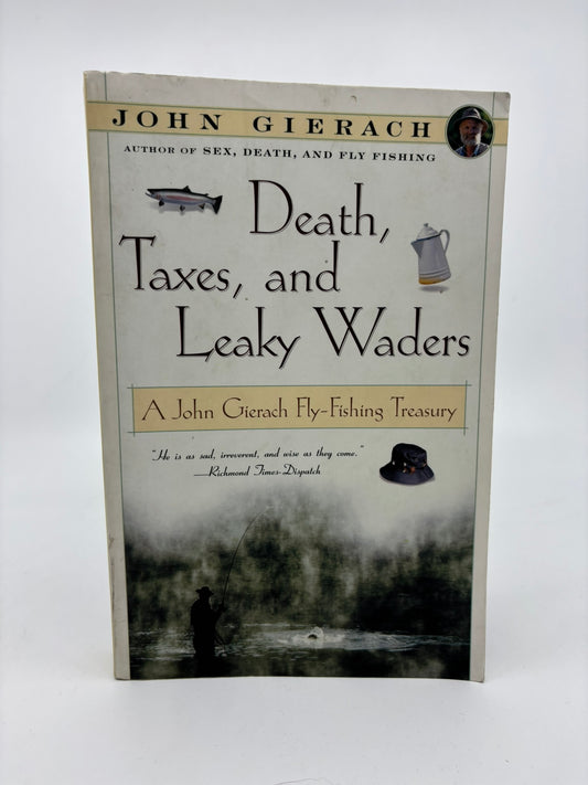 Death, Taxes, and Leaky Waders