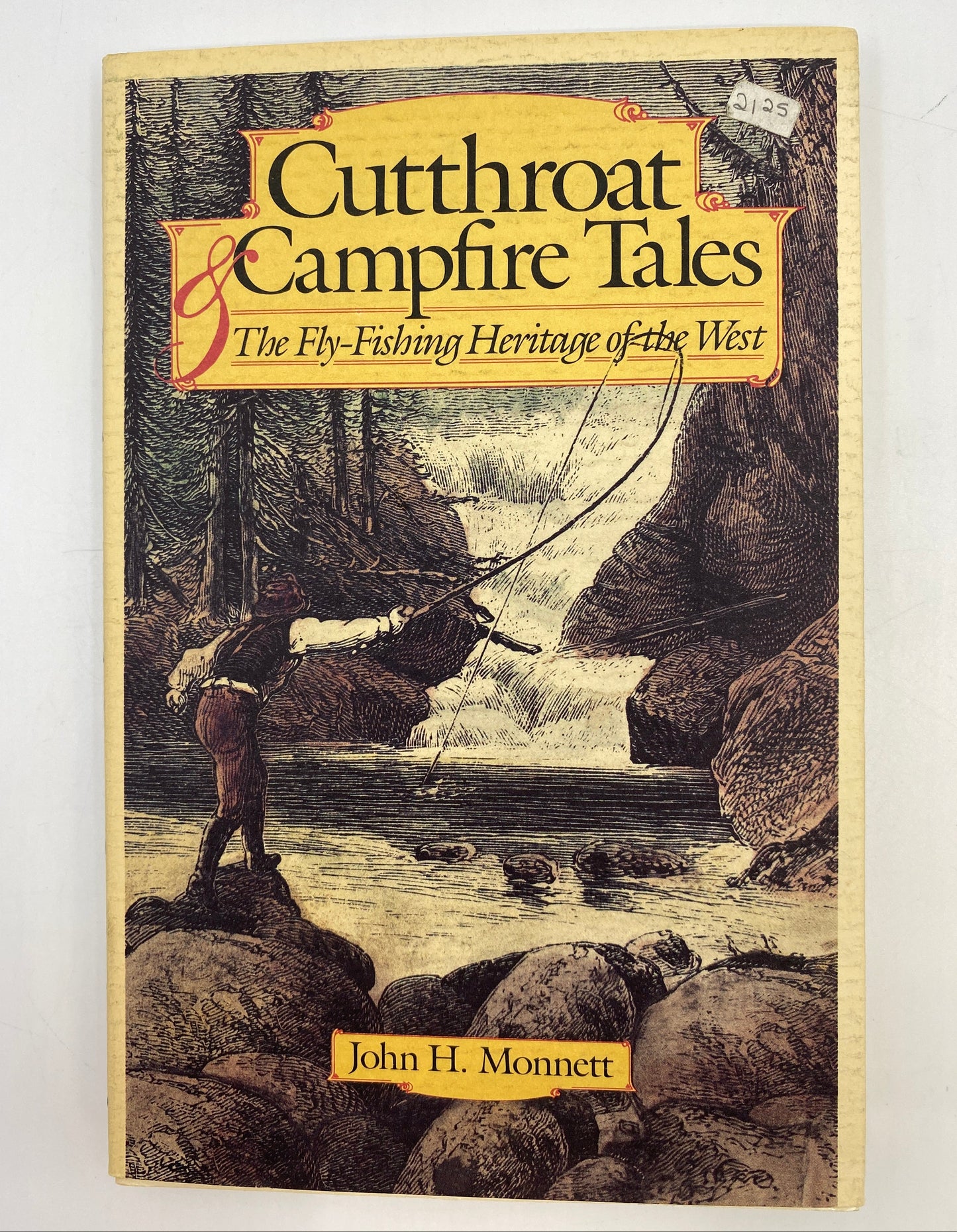 Cutthroat & Campfire Tales: The Fly-Fishing Heritage of the West