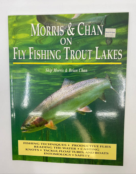 Morris & Chan on Fly Fishing Trout Lakes,