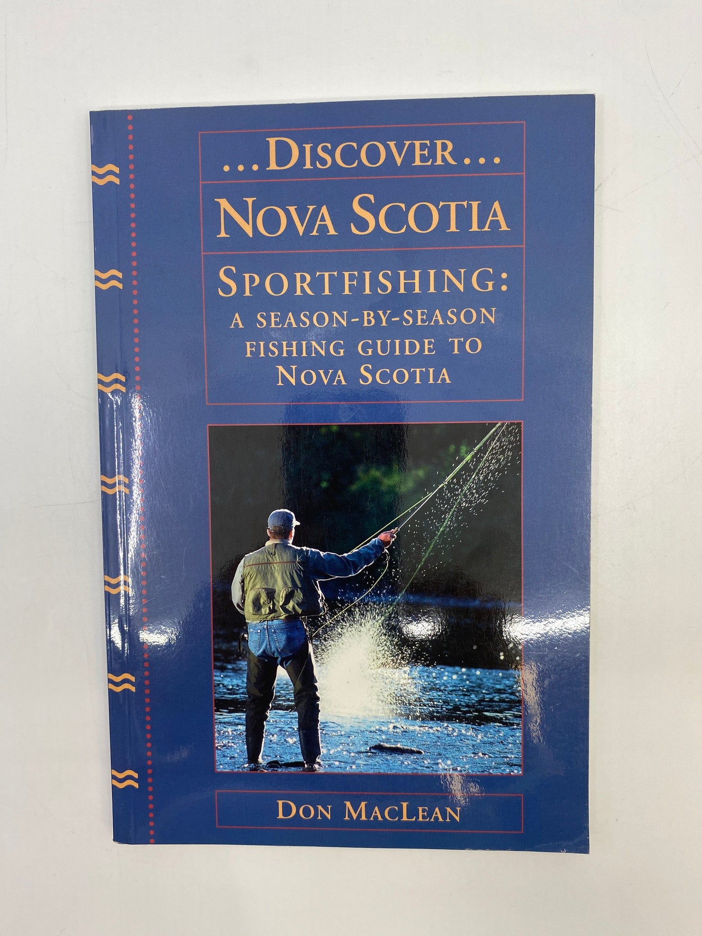 Discover Nova Scotia Sportfishing: A Season-By-Season Fishing Guide to Nova Scotia