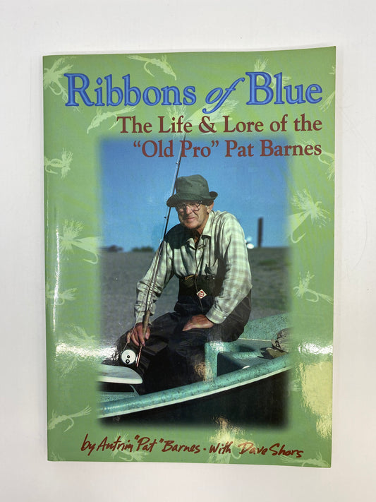 Ribbons of Blue: The Life & Lore of the "Old Pro" Pat Barnes
