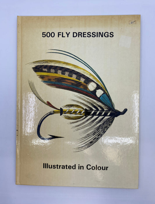 500 Fly Dressings: Illustrated in Colour