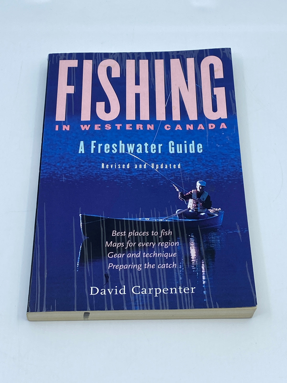 Fishing in Western Canada A Freshwater Guide Revised and Updated