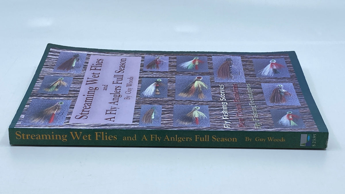 Streaming Wet Flies and A Fly Anglers Full Season