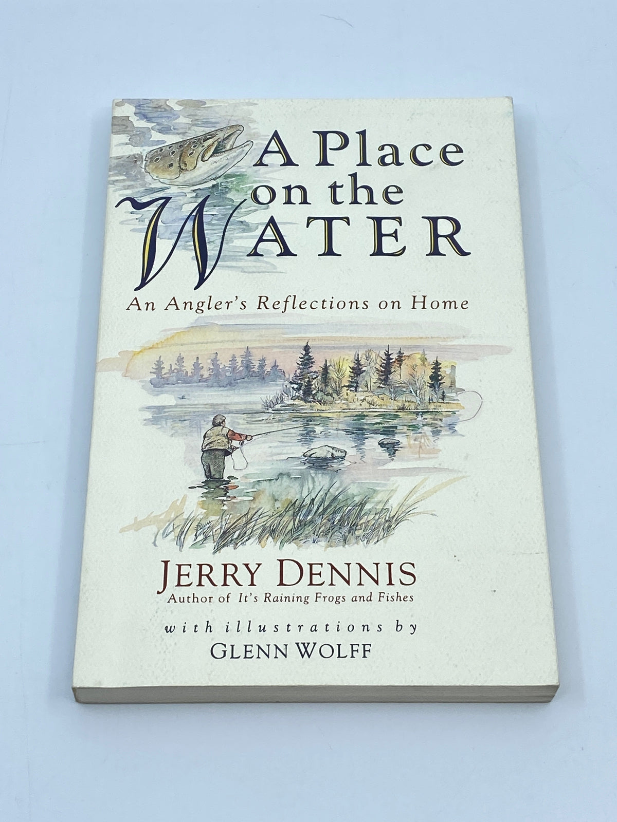A Place on the Water: An Angler's Reflections on Home