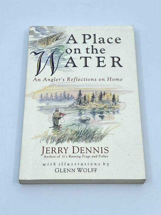 A Place on the Water: An Angler's Reflections on Home