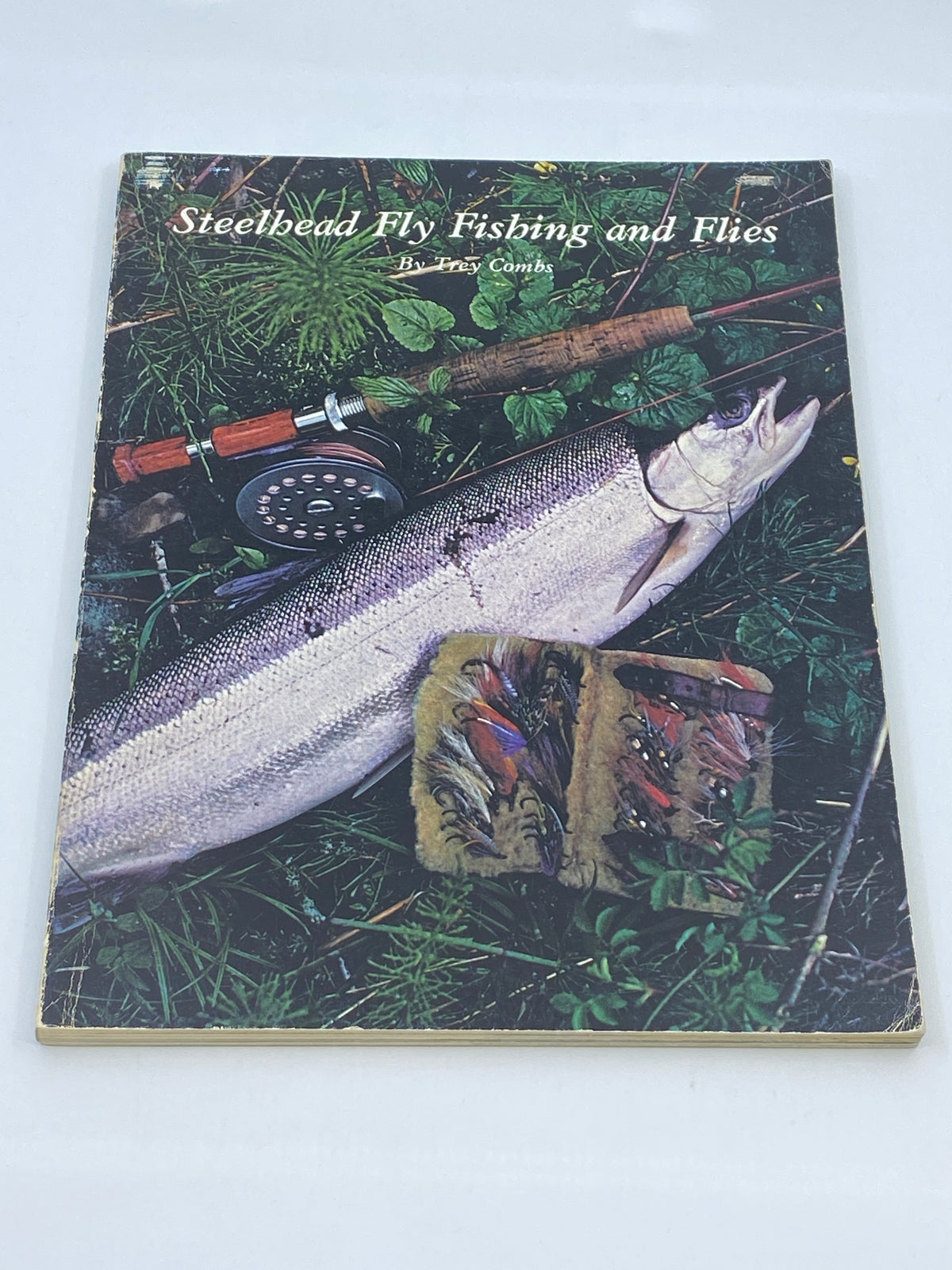 Steelhead Fly Fishing and Flies (6th printing)