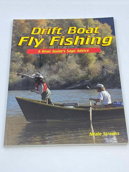 Drift Boat Fly Fishing A River Guide's Sage Advice