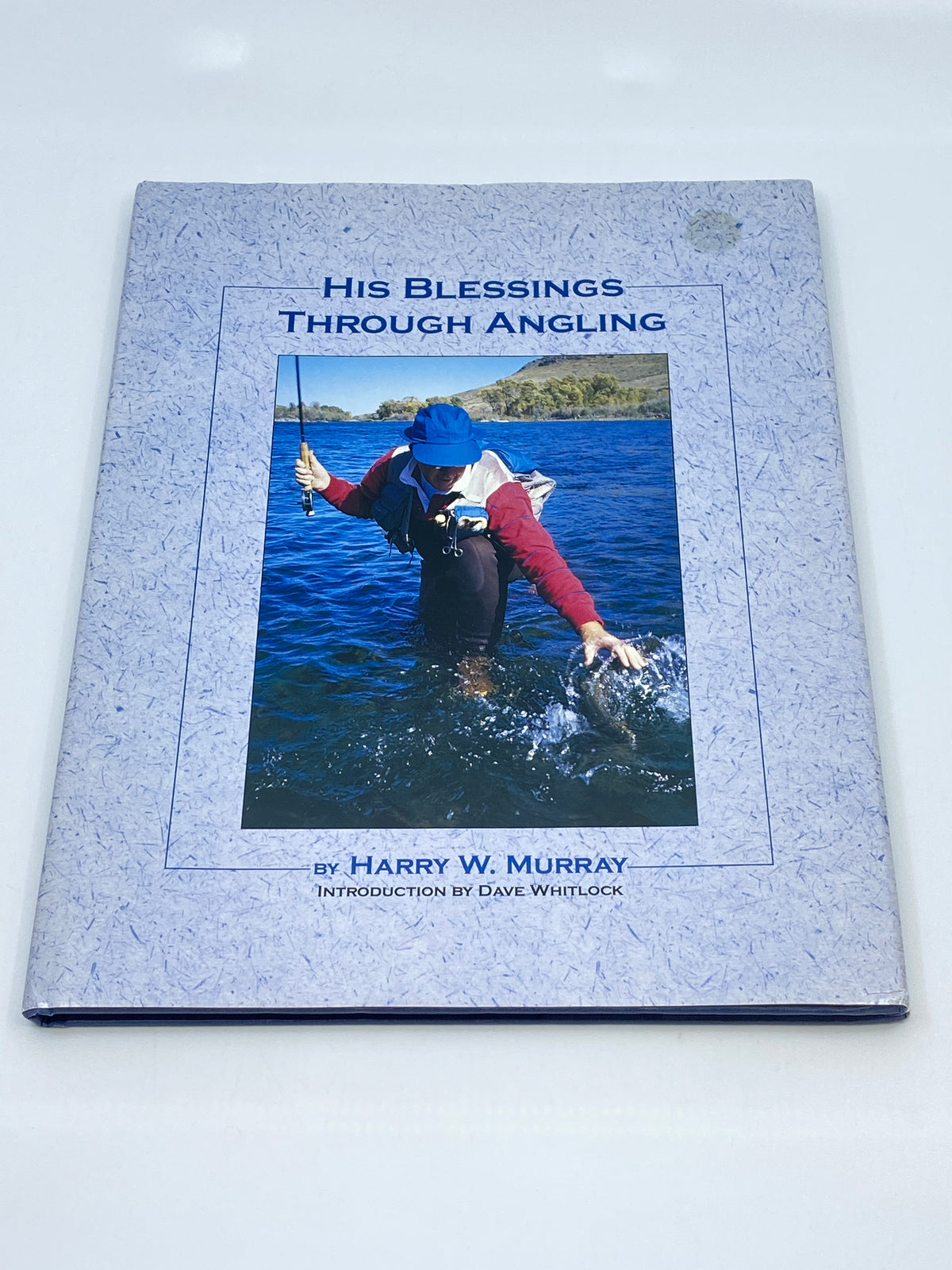 His Blessings Through Angling