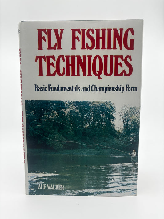 Fly Fishing Techniques: Basic Fundamentals and Championship Form