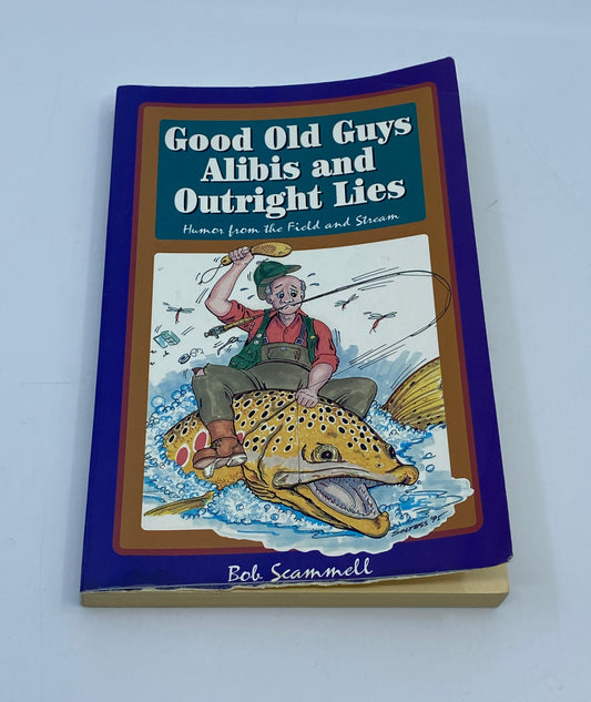 Good Old Guys Alibis and Outright Lies