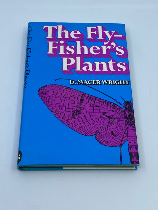 The Fly Fisher's Plants