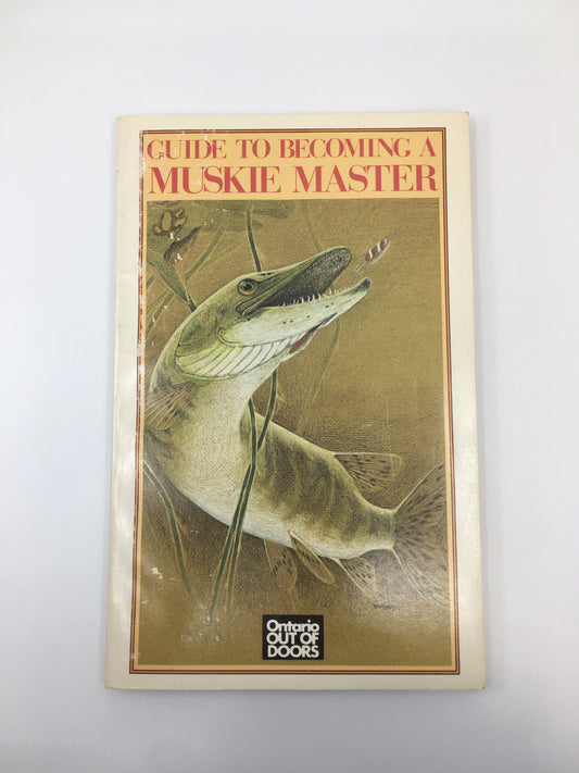 Guide to Becoming a Muskie Master