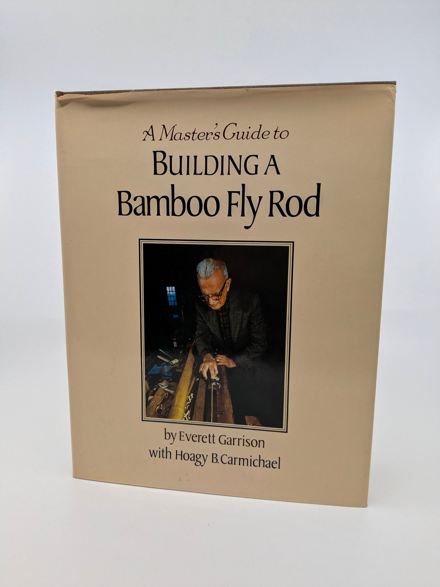 A Master's Guide To Building A Bamboo Fly Rod