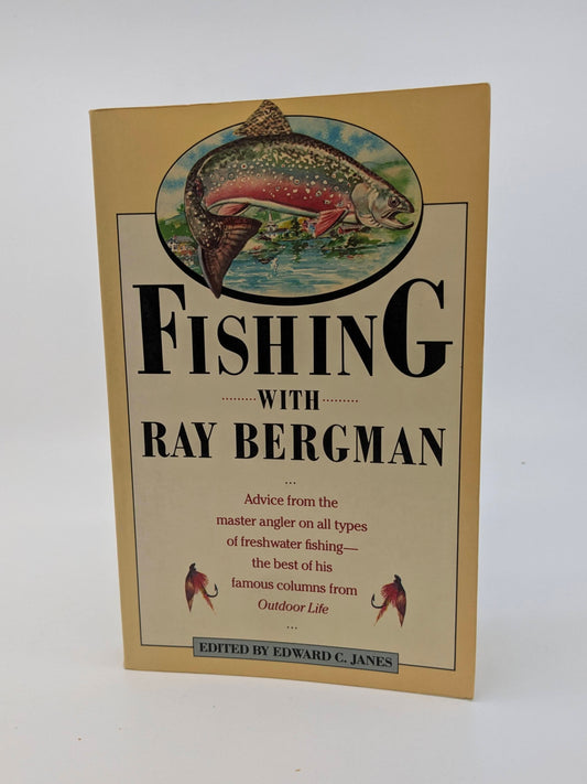 Fishing With Ray Bergman
