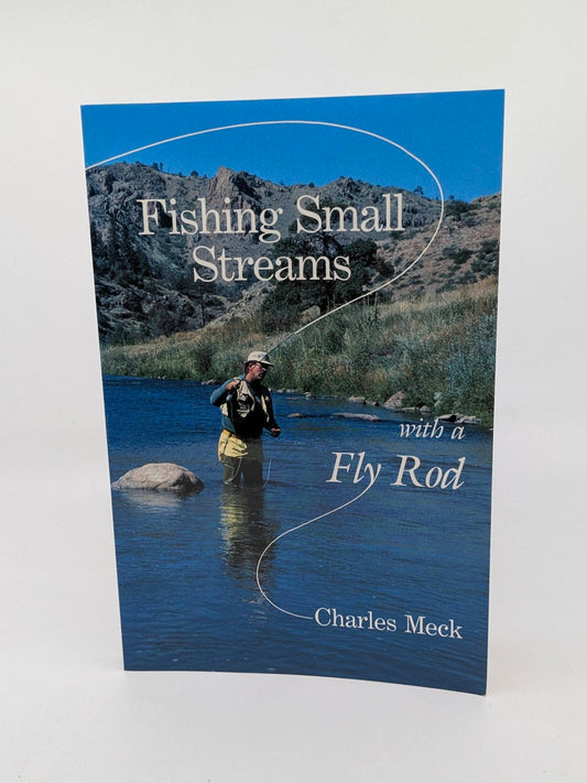 Fishing Small Streams with a Fly Rod