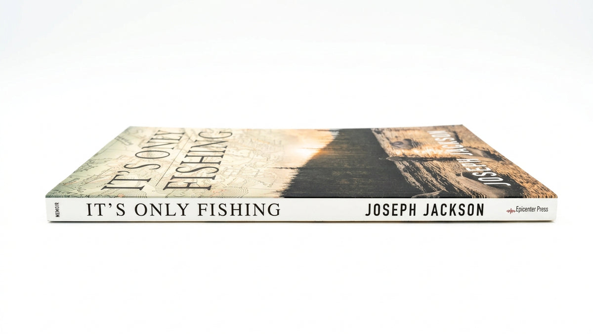 It’s Only Fishing