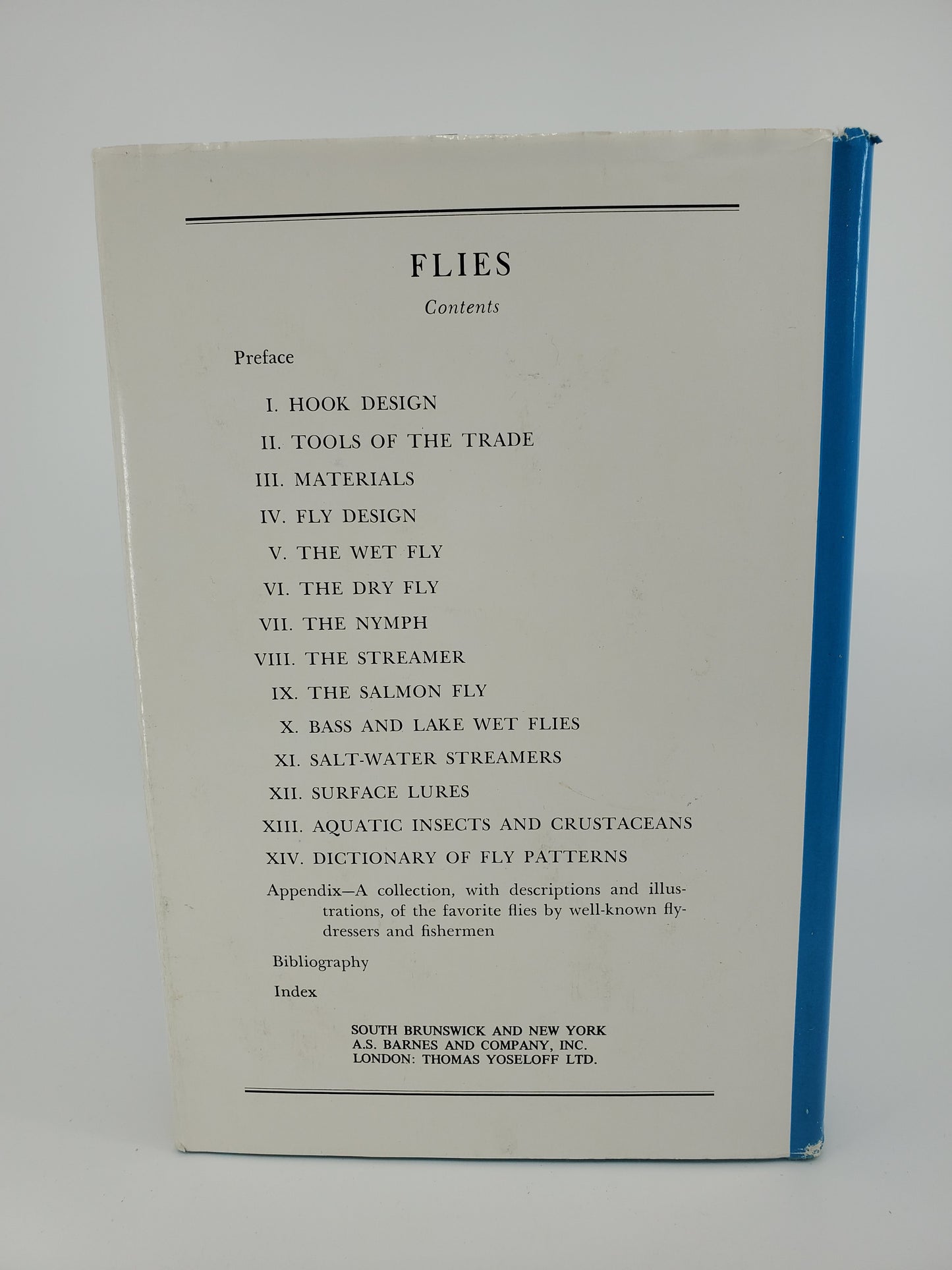 Flies, Their origin, natural history, tying, hooks, patterns and selections of dry and wet flies, nymphs, streamer, salmon flies for fresh and salt water in North America and the British Isles