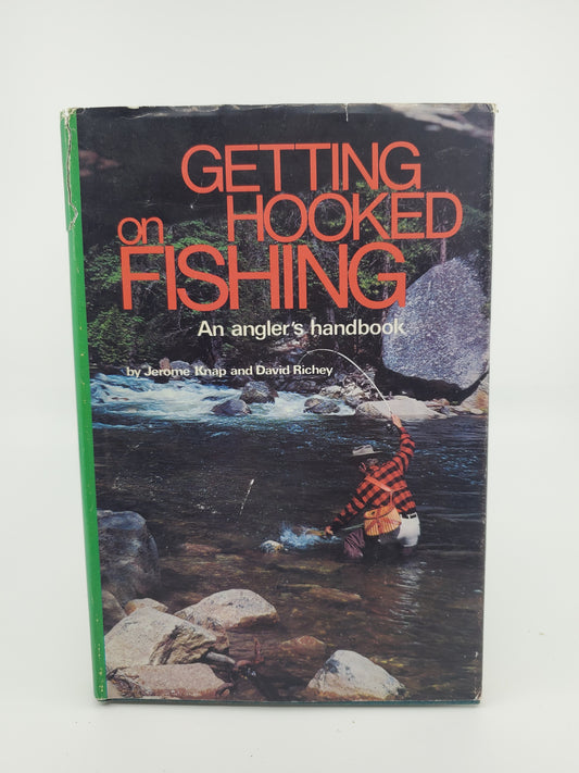 Getting Hooked on Fishing: An Angler's Handbook