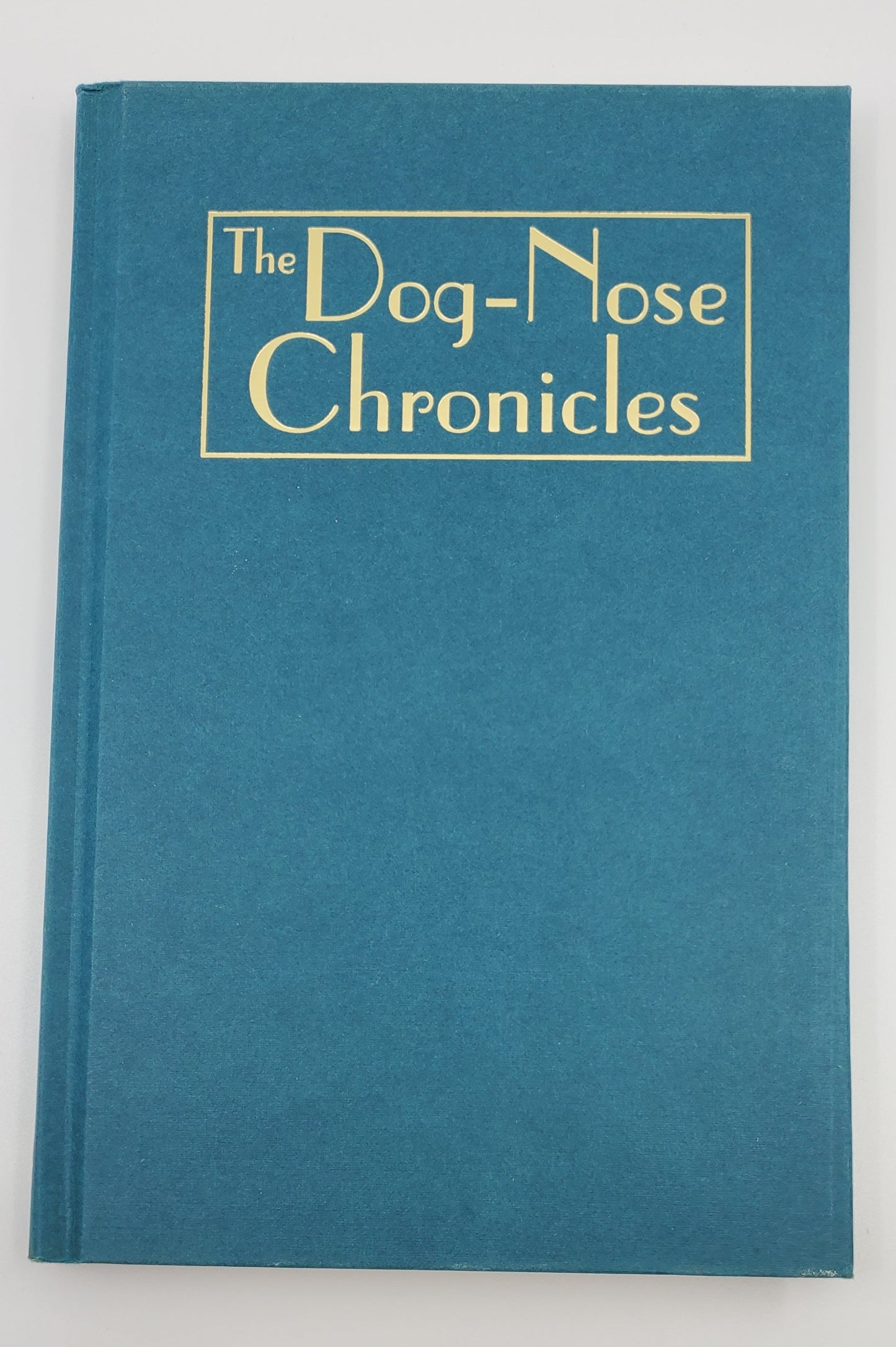 The Dog-Nose Chronicles