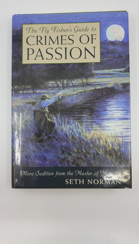 The Fly Fisher's Guide to Crimes of Passion