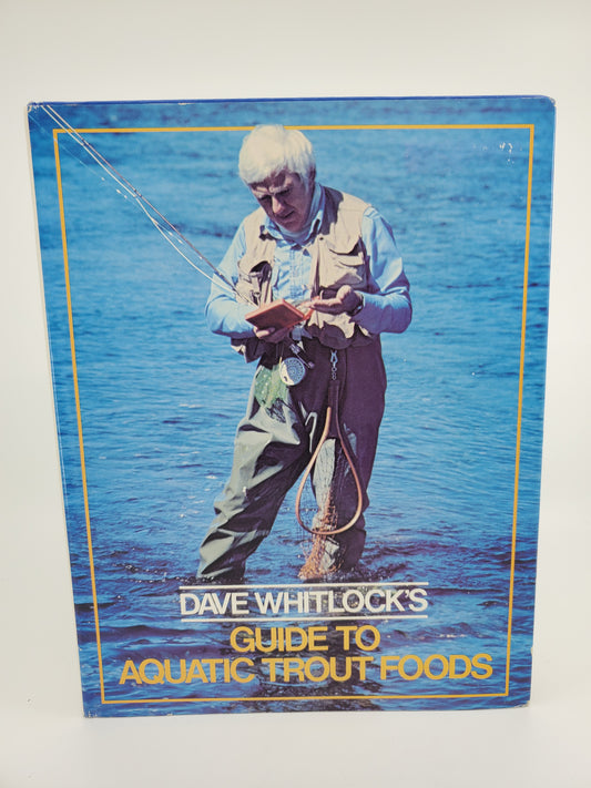 Dave Whitlock's Guide to Aquatic Trout Foods - SIGNED