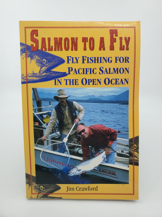 Salmon to a Fly: Fly Fishing for Pacific Salmon In the Open Ocean