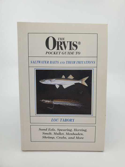 The Orvis Pocket Guide to Saltwater Baits and Their Imitations
