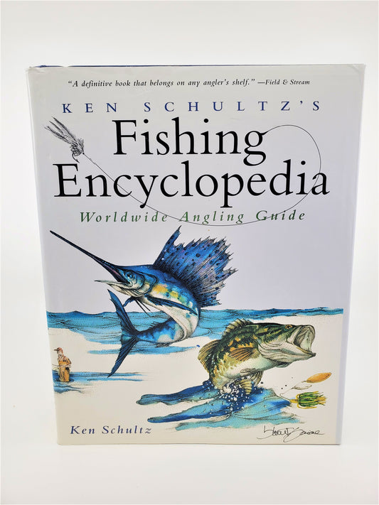 Ken Scultz's Fishing Encyclopedia: Worldwide Angling Guide