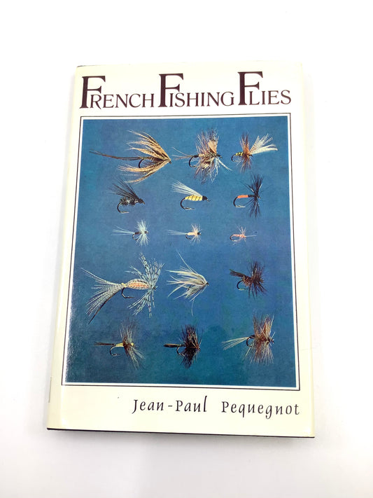 French Fishing Flies by Jean-Paul Pequegnot