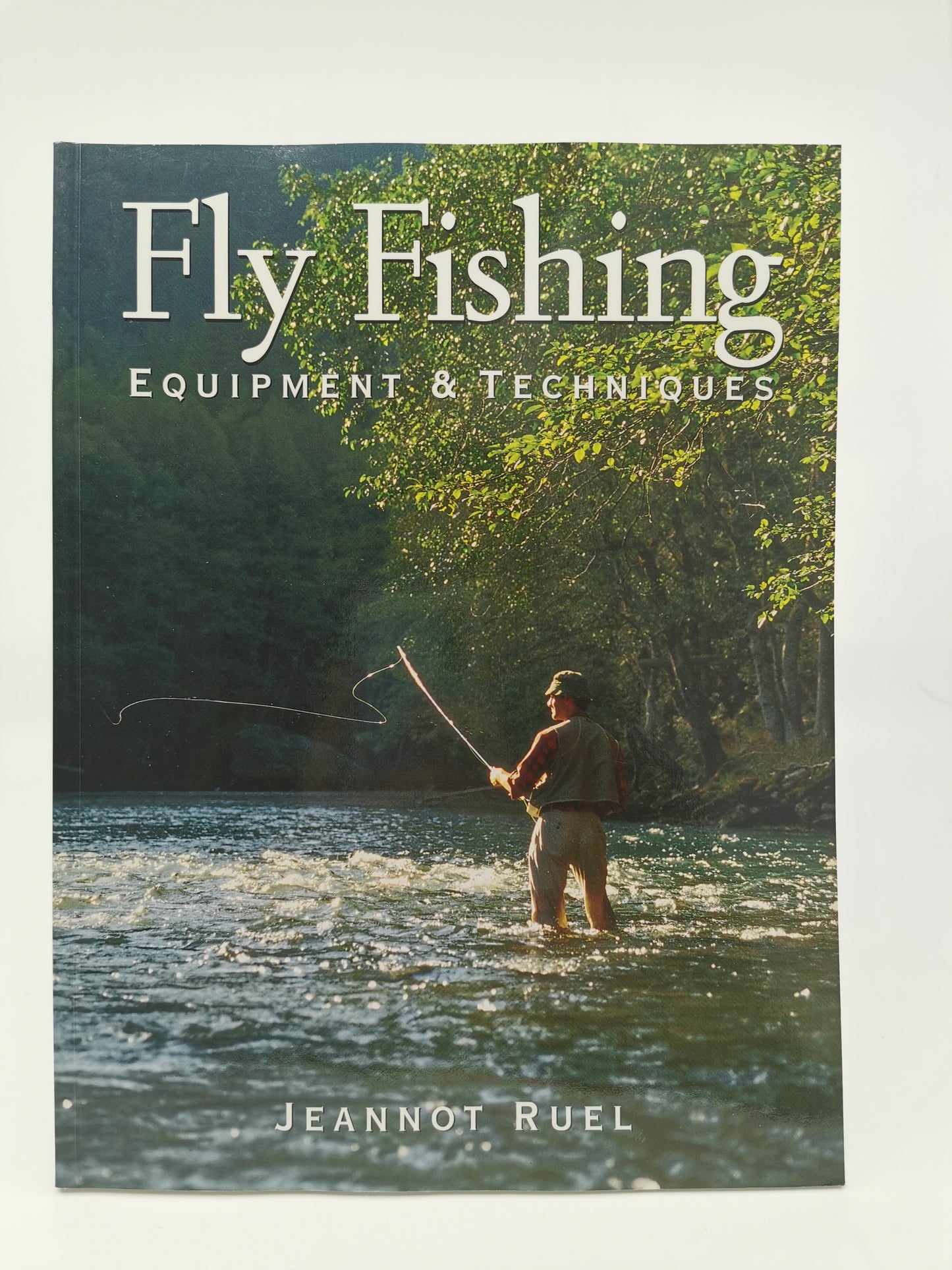 Fly Fishing: Equipment and Techniques