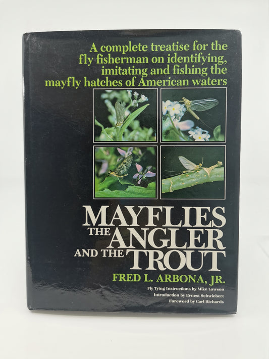 Mayflies, The Angler, And The Trout