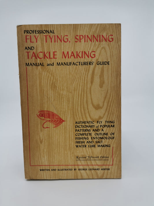Professional Fly Tying, Spinning and Tackle Making Manual and Manufacturers' Guide 15th Edition