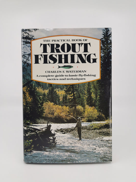 The Practical Book of Trout Fishing