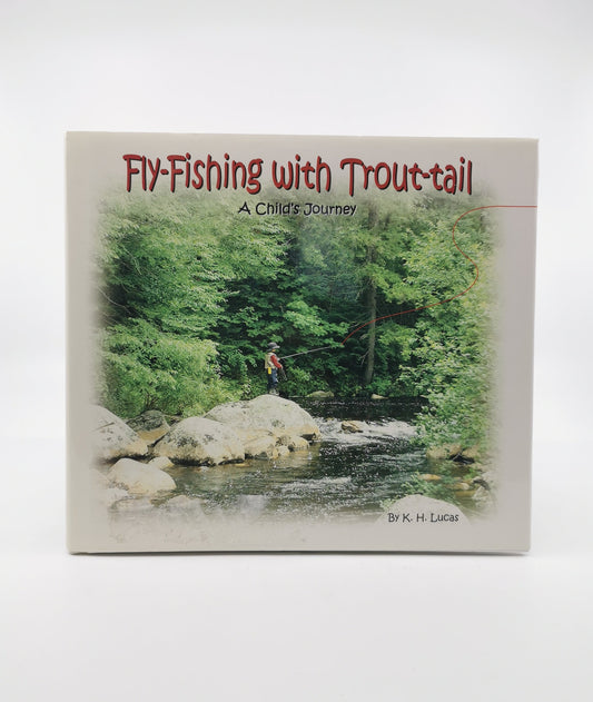 Fly-Fishing with Trout-Tail: A Child's Journey