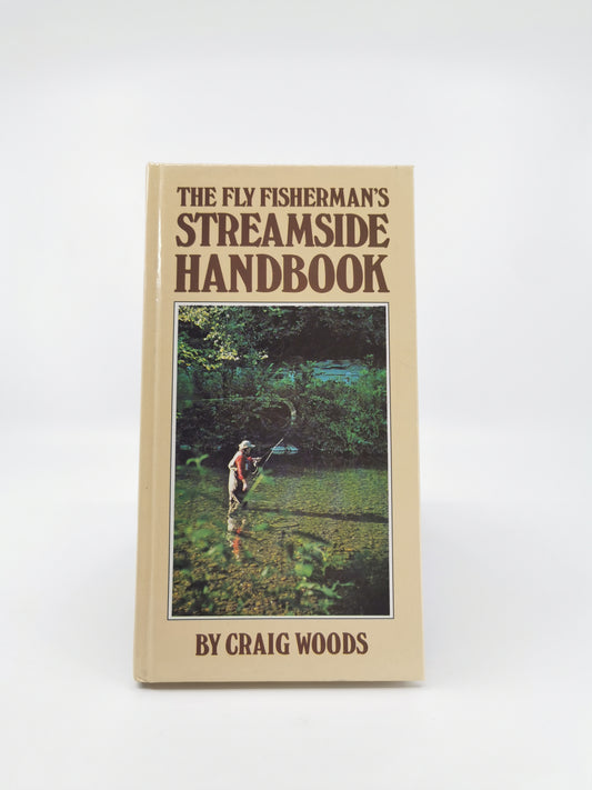 The Fly Fisherman's Streamside Handbook