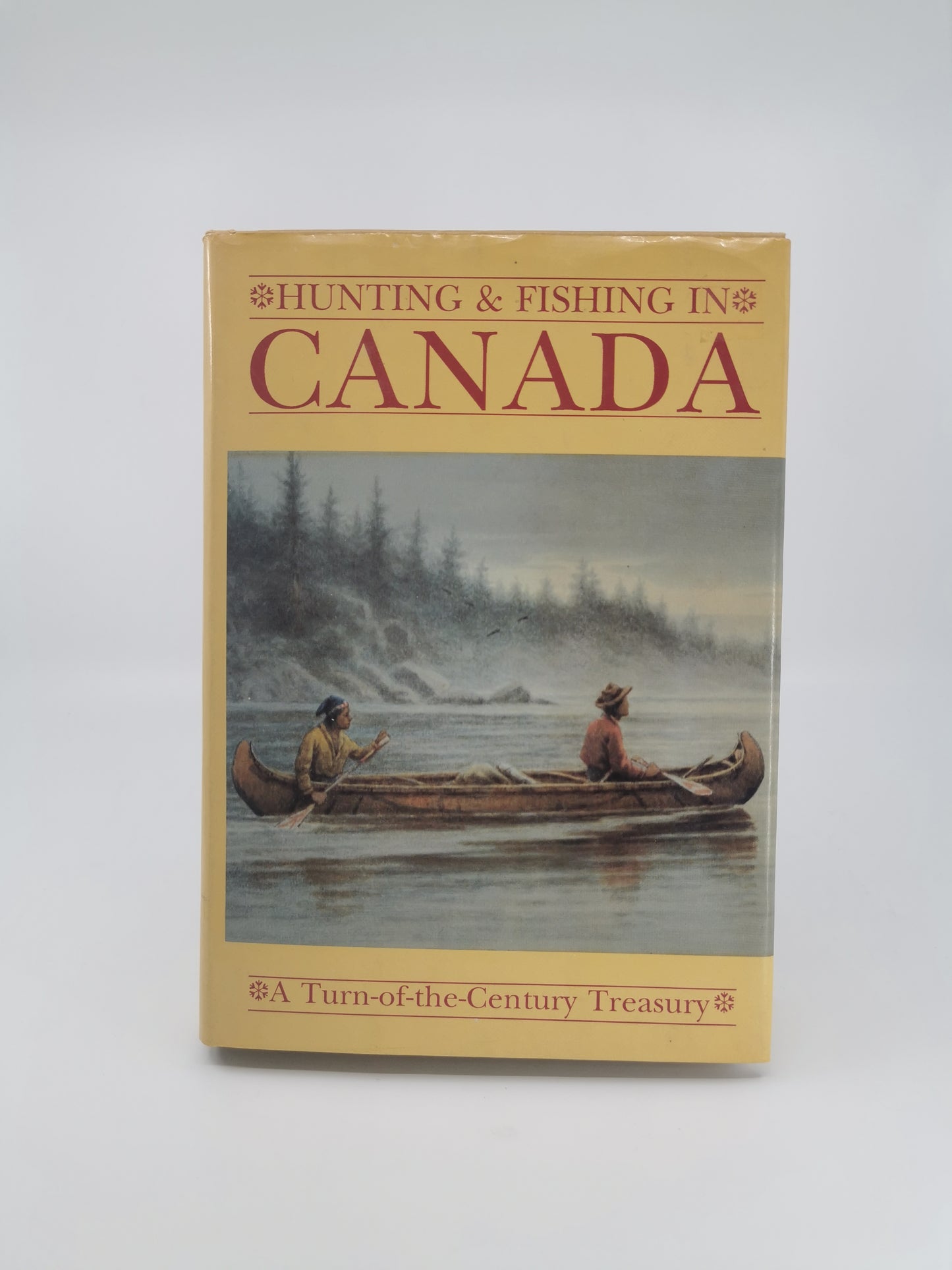 Hunting and Fishing in Canada: A Turn of the Century Treasury