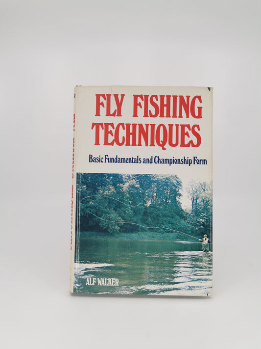 Fly Fishing Techniques: Basic Fundamentals and Championship Form