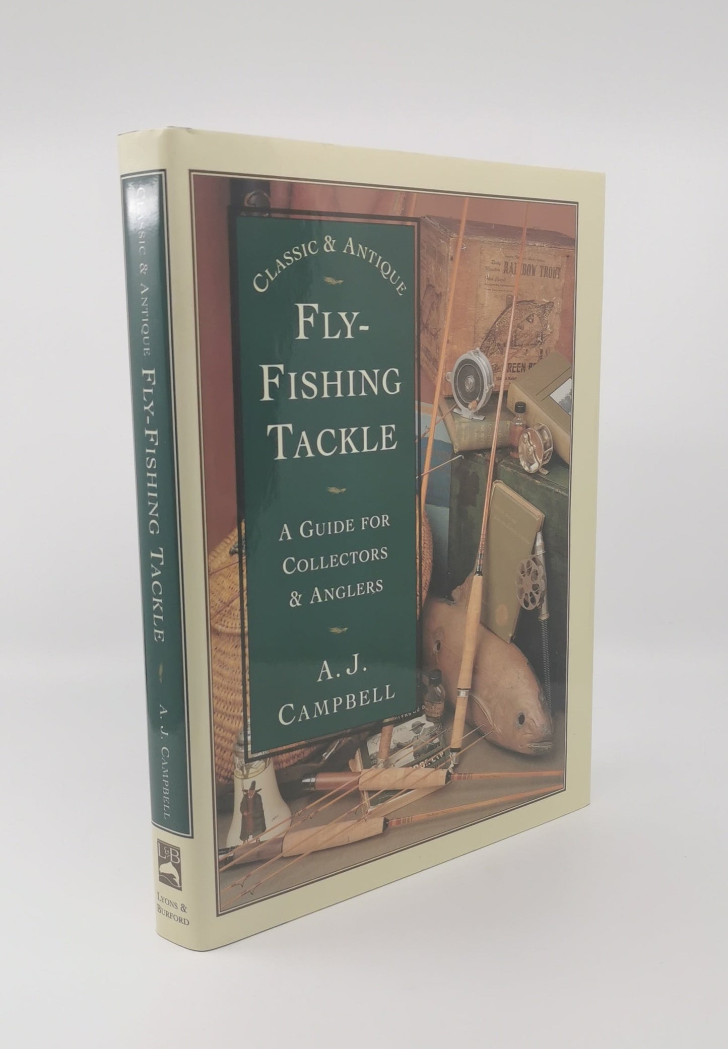 Classic and Antique Fly Fishing Tackle: A Guide for Collectors and Anglers