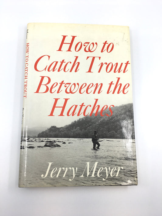 How to Catch Trout Between the Hatches