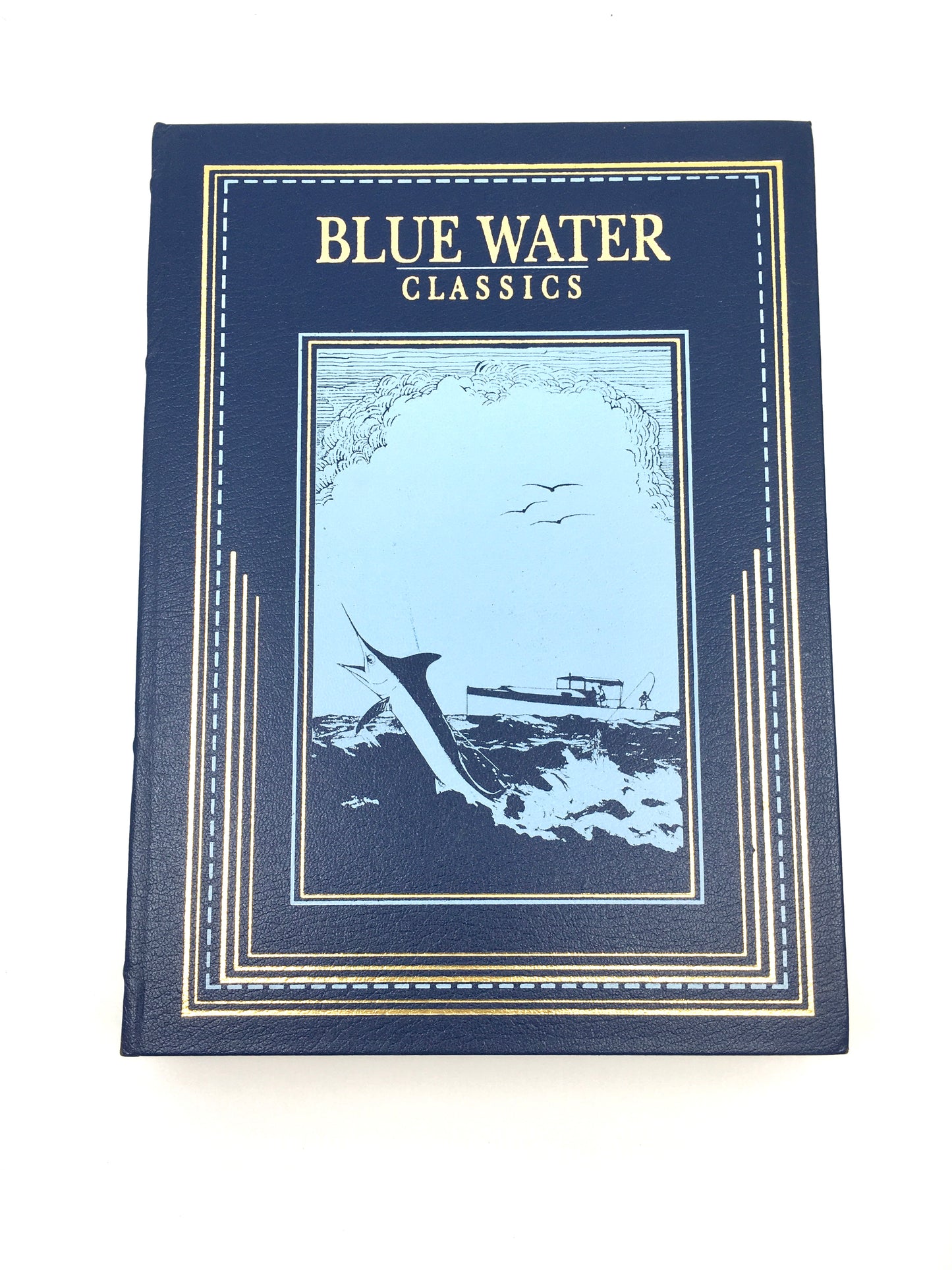 Blue Water Classics: Adventures of a Deep Sea Angler