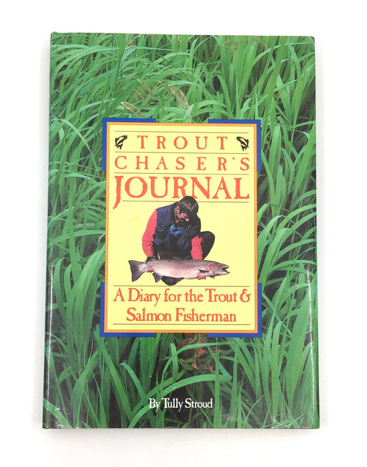 Trout Chaser's Journal: A Diary for the Trout & Salmon Fisherman
