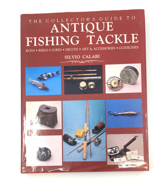 The Collector's Guide to Antique Fishing Tackle