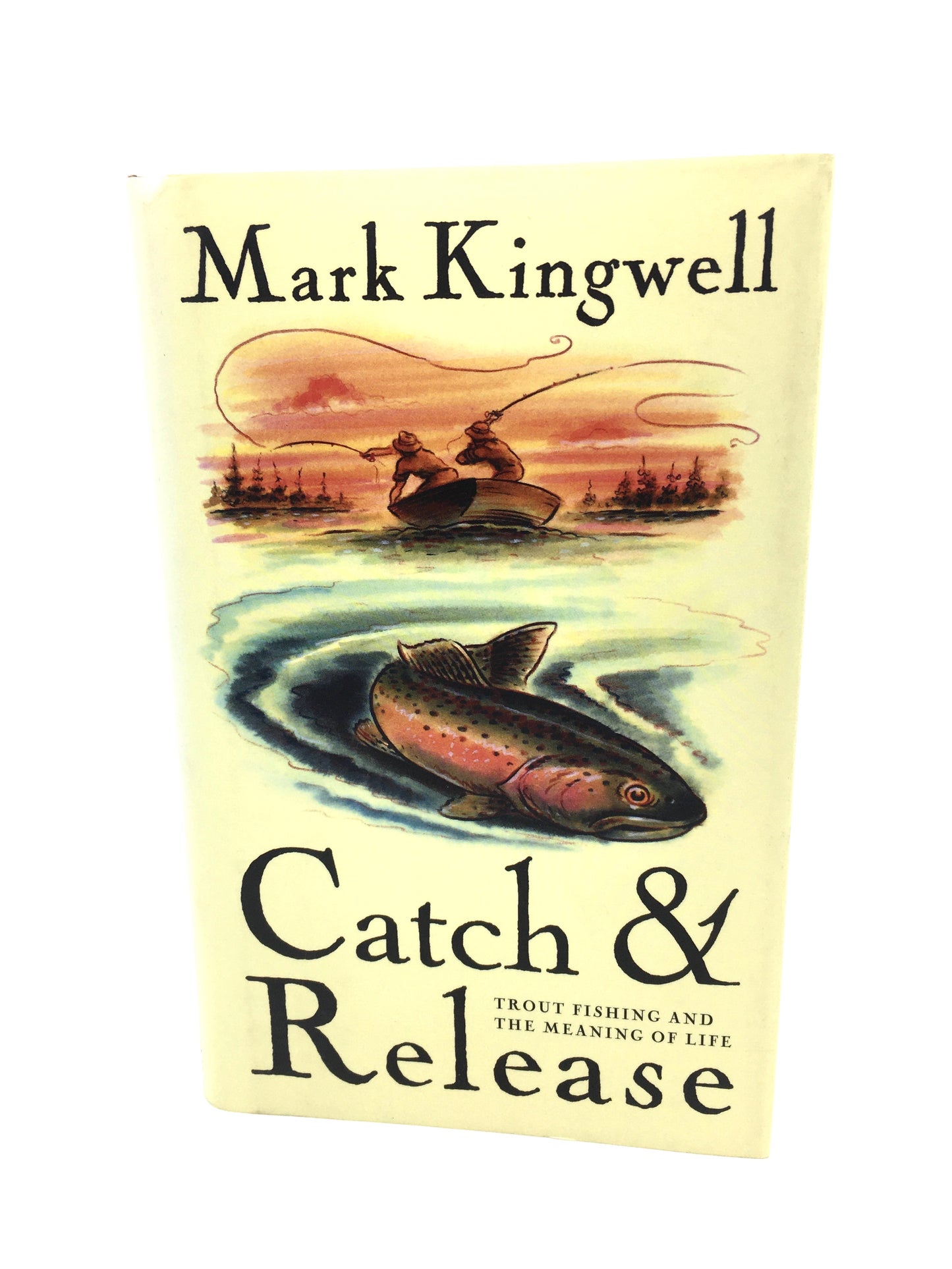 Catch & Release: Trout Fishing and the Meaning of Life