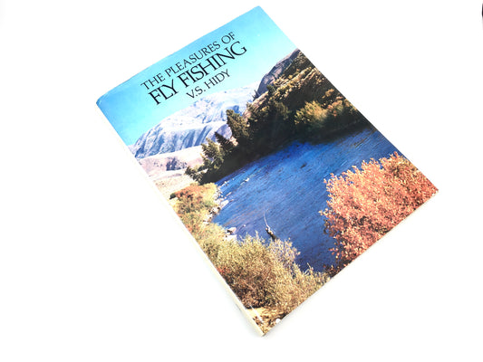 The Pleasures of Fly Fishing