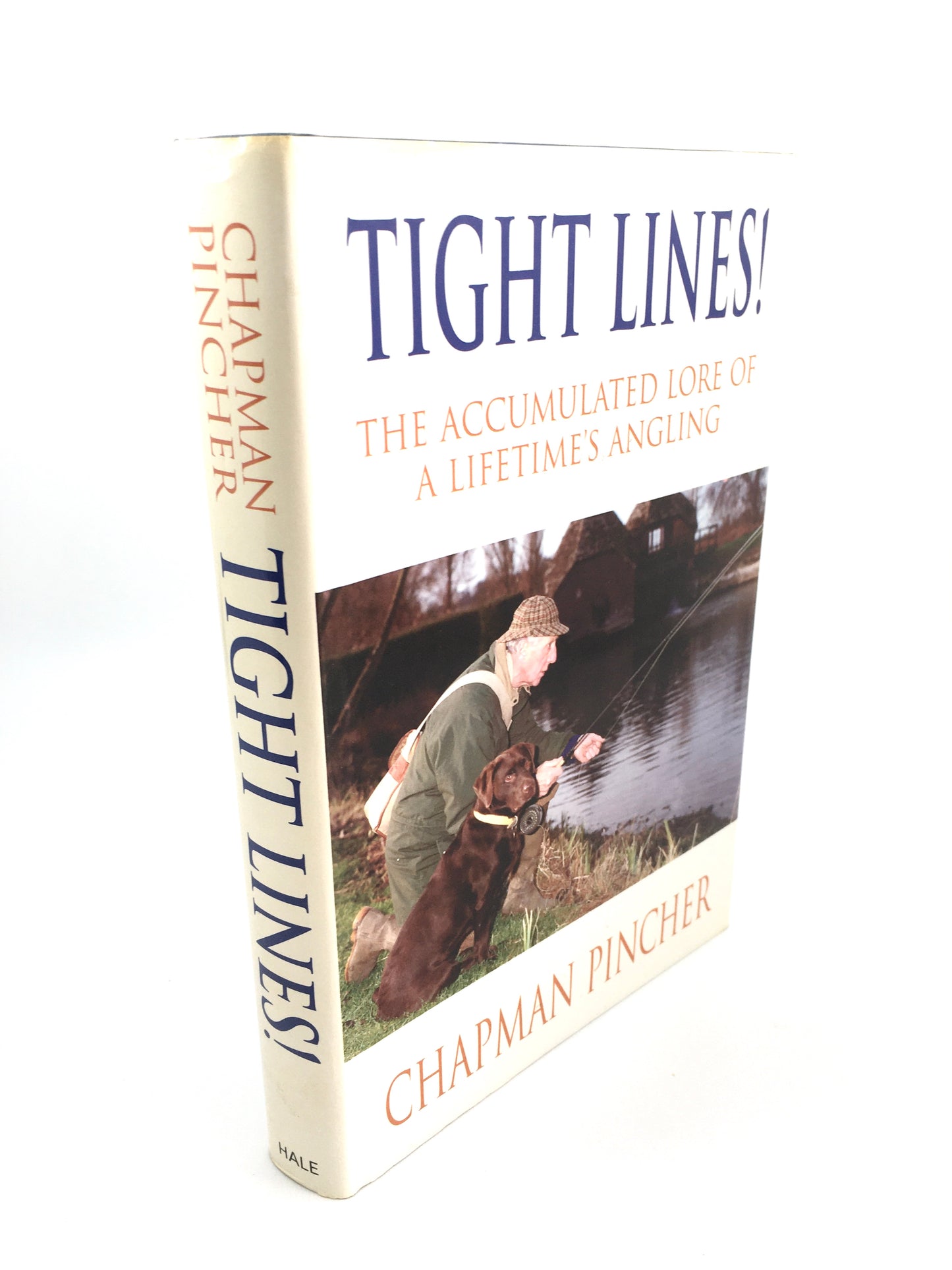 Tight Lines! The Accumulated Lore of A Lifetime's Angling
