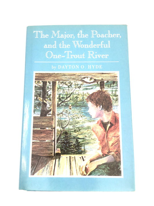 The Major, the Poacher, and the Wonderful One-Trout River